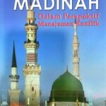Buku Pembentukan Negara Madinah dalam Perspektif Manajemen Konflik