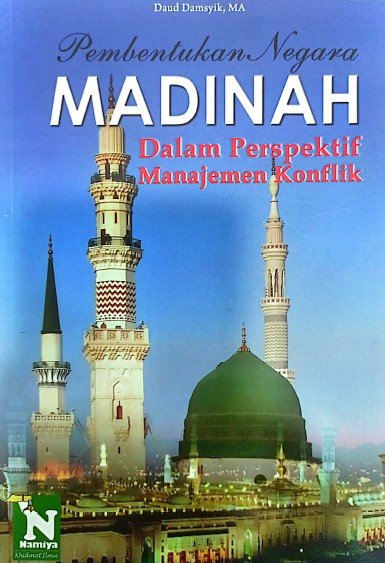 Buku Pembentukan Negara Madinah dalam Perspektif Manajemen Konflik